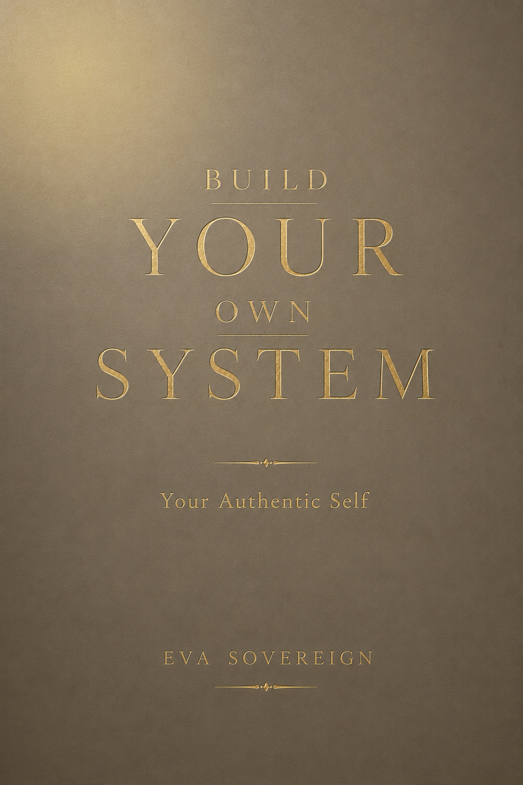 Build Your Own System — Eva Sovereign